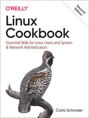 Linux Cookbook: Essential Skills for Linux Users and System & Network Administrators - Paperback | Diverse Reads