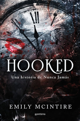 Hooked: una historia de nunca jamás / Hooked: A Dark, Contemporary Romance - Paperback | Diverse Reads