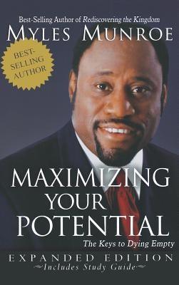 Maximizing Your Potential: The Keys to Dying Empty (Expanded) - Hardcover |  Diverse Reads