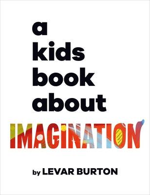 A Kids Book About Imagination - Hardcover | Diverse Reads