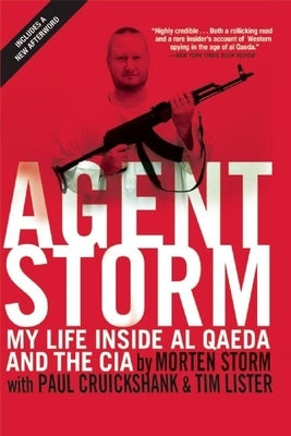 Agent Storm: My Life Inside al Qaeda and the CIA - Paperback | Diverse Reads