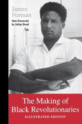 The Making of Black Revolutionaries: Illustrated Edition - Paperback |  Diverse Reads