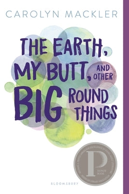 The Earth, My Butt, and Other Big Round Things - Paperback | Diverse Reads
