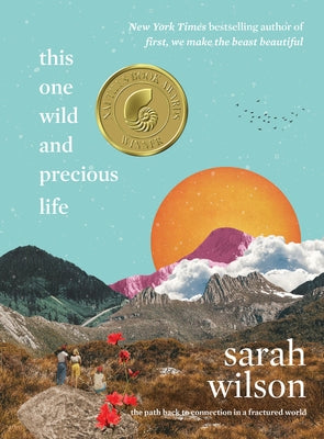 This One Wild and Precious Life: The Path Back to Connection in a Fractured World - Hardcover | Diverse Reads
