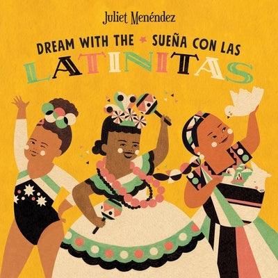 Dream with The/Sueña Con Las Latinitas - Board Book