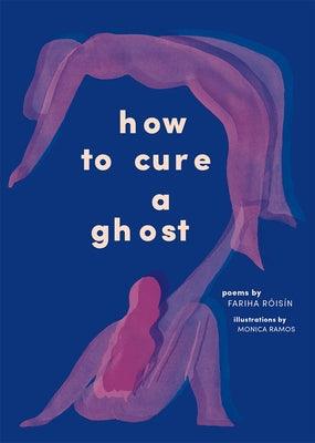 How to Cure a Ghost - Paperback