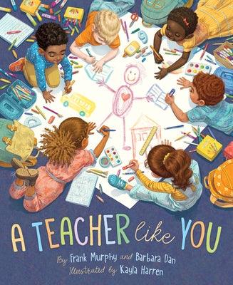 A Teacher Like You - Hardcover | Diverse Reads
