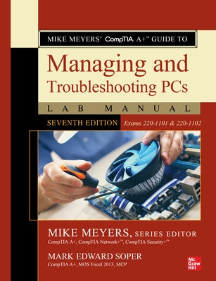 Mike Meyers' Comptia A+ Guide to Managing and Troubleshooting PCs Lab Manual, Seventh Edition (Exams 220-1101 & 220-1102) - Paperback | Diverse Reads