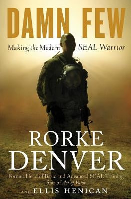 Damn Few: Making the Modern SEAL Warrior - Hardcover | Diverse Reads