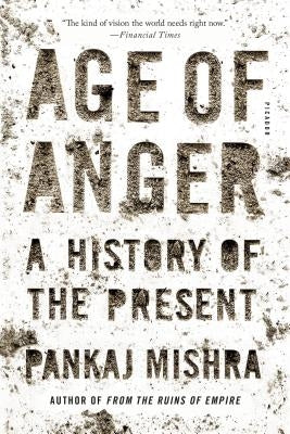 Age of Anger: A History of the Present - Paperback | Diverse Reads