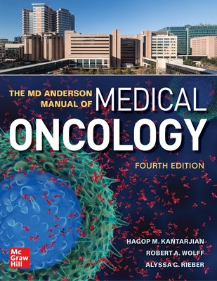 The MD Anderson Manual of Medical Oncology, Fourth Edition - Hardcover | Diverse Reads