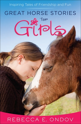 Great Horse Stories for Girls: Inspiring Tales of Friendship and Fun - Paperback | Diverse Reads