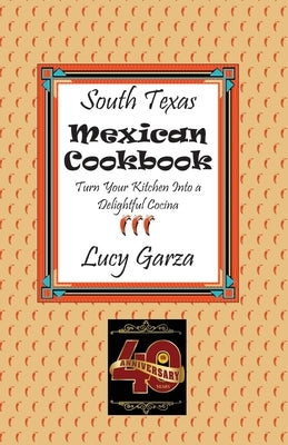 South Texas Mexican Cookbook - Paperback | Diverse Reads