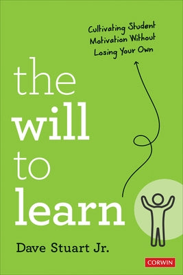 The Will to Learn: Cultivating Student Motivation Without Losing Your Own - Paperback | Diverse Reads