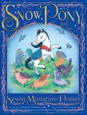 Snow Pony and the Seven Miniature Ponies - Hardcover | Diverse Reads