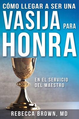 Cómo Llegar a Ser Una Vasija Para Honra - Paperback | Diverse Reads