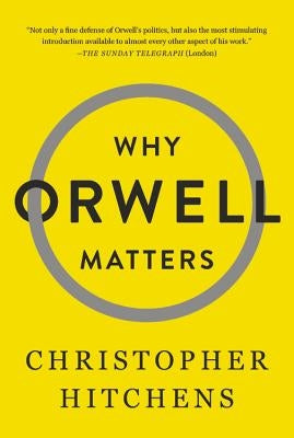 Why Orwell Matters - Paperback | Diverse Reads