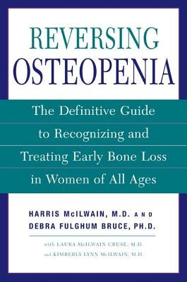 Reversing Osteopenia: The Definitive Guide to Spotting and Teating Early Bone Loss in Women of All Ages - Paperback | Diverse Reads