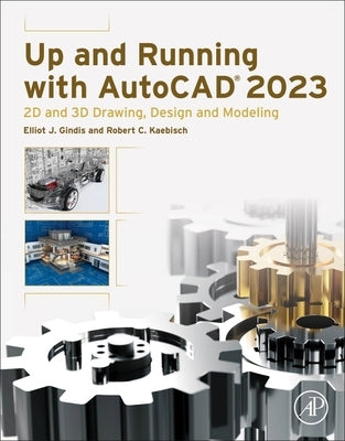 Up and Running with AutoCAD 2023: 2D and 3D Drawing, Design and Modeling - Paperback | Diverse Reads