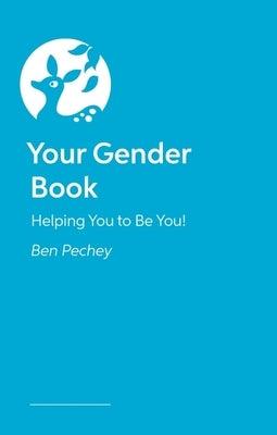 Your Gender Book: Helping You to Be You! - Paperback