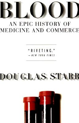 Blood: An Epic History of Medicine and Commerce - Paperback | Diverse Reads