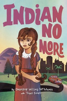 Indian No More - Hardcover | Diverse Reads