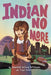 Indian No More - Hardcover | Diverse Reads