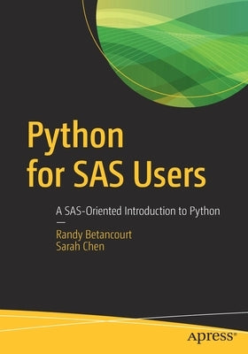 Python for SAS Users: A SAS-Oriented Introduction to Python - Paperback | Diverse Reads
