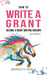How to Write a Grant: Become a Grant Writing Unicorn - Paperback | Diverse Reads