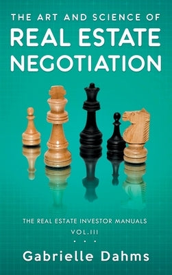 The Art and Science of Real Estate Negotiation - Hardcover | Diverse Reads