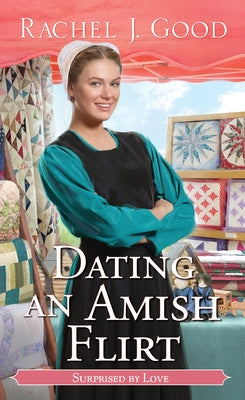 Dating an Amish Flirt - Paperback | Diverse Reads