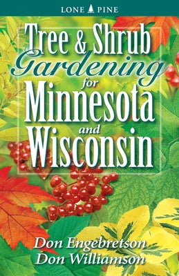 Tree and Shrub Gardening for Minnesota and Wisconsin - Paperback | Diverse Reads