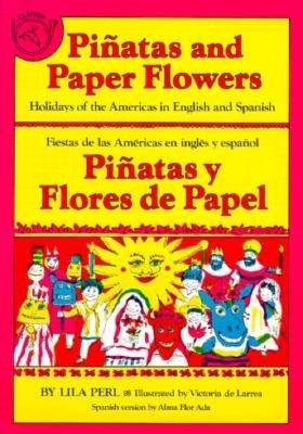 Pinatas and Paper Flowers: Holidays of the Americas in English and Spanish - Paperback | Diverse Reads