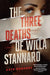 The Three Deaths of Willa Stannard - Paperback | Diverse Reads