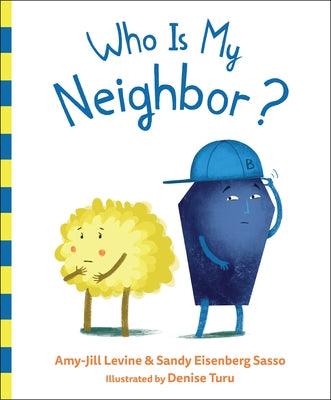 Who Is My Neighbor? - Hardcover | Diverse Reads