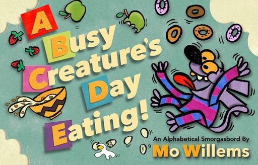 A Busy Creature's Day Eating! - Hardcover | Diverse Reads
