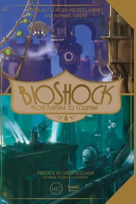BioShock: From Rapture to Columbia - Hardcover | Diverse Reads