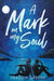 A Mark on My Soul - Paperback | Diverse Reads