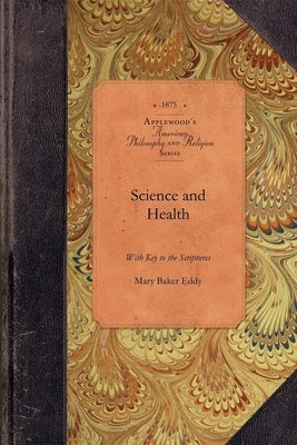 Science and Health With Key to Scripture: With Key to the Scriptures - Paperback | Diverse Reads