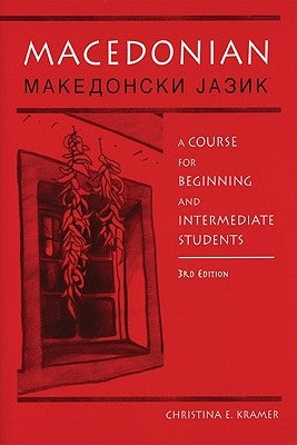 Macedonian: A Course for Beginning and Intermediate Students / Edition 3 - Paperback | Diverse Reads