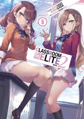 Classroom of the Elite: Year 2 (Light Novel) Vol. 5 - Paperback | Diverse Reads