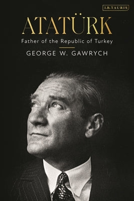 Atat√ºrk: Father of the Republic of Turkey - Hardcover | Diverse Reads