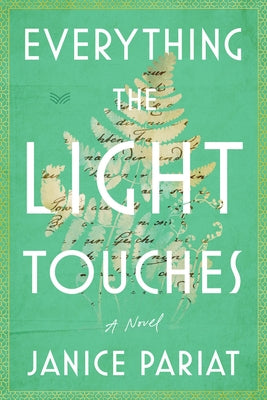 Everything the Light Touches: A Novel - Hardcover | Diverse Reads