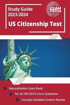 US Citizenship Test Study Guide 2023 and 2024: Naturalization Exam Book for all 100 USCIS Civics Questions [Includes Detailed Content Review] - Paperback | Diverse Reads