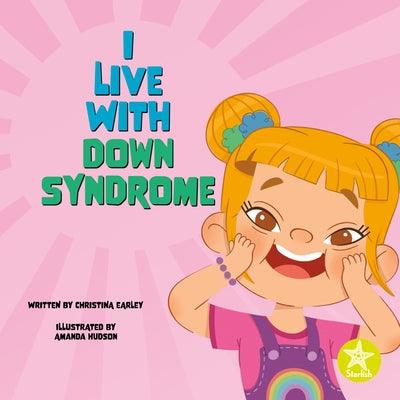 I Live with Down Syndrome - Hardcover | Diverse Reads