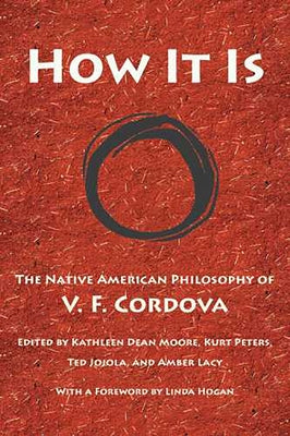 How It Is: The Native American Philosophy of V. F. Cordova - Paperback | Diverse Reads