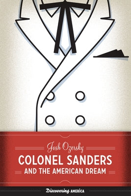Colonel Sanders and the American Dream - Paperback | Diverse Reads