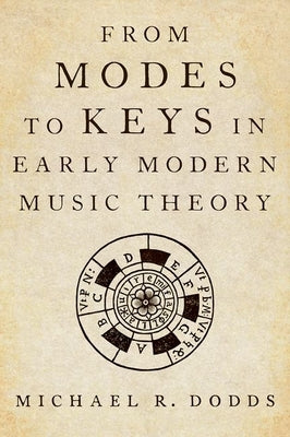 From Modes to Keys in Early Modern Music Theory - Hardcover | Diverse Reads