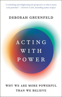 Acting with Power: Why We Are More Powerful Than We Believe - Paperback | Diverse Reads