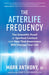 The Afterlife Frequency: The Scientific Proof of Spiritual Contact and How That Awareness Will Change Your Life - Paperback | Diverse Reads